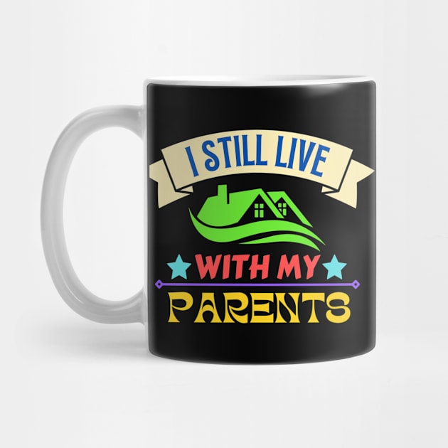 I Still Live With My Parents by KidsKingdom